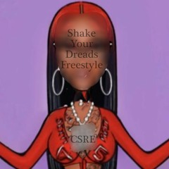 Shake Your Dreads Freestyle