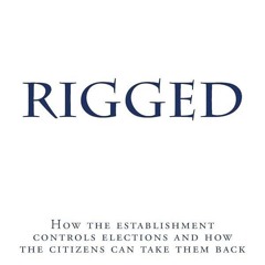 ⚡Read🔥PDF Rigged: How the establishment controls elections and how the citizens can take