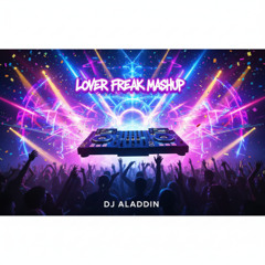 Lover Freak - Diljit - Aladdin 808 Bounce Mashup - 2025