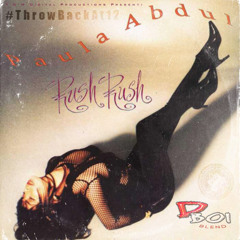 D  Boi - Rush Rush ft.Paula Abdul (BLEND)