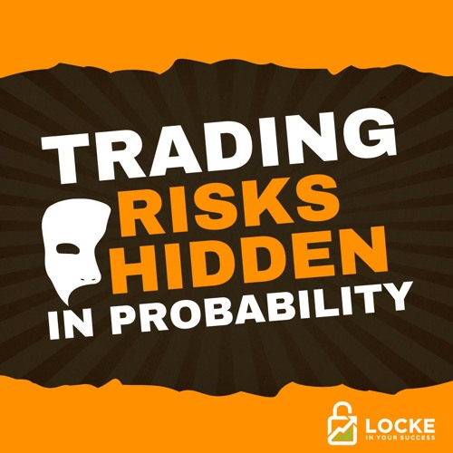 Trading Risks Hidden in Probability