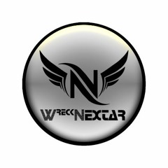 Mantra - WRECKNEXTAR - Session 003