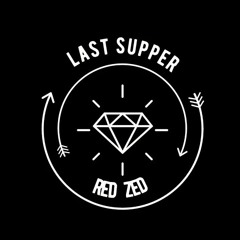 redzed last supper (slowed + reverb)