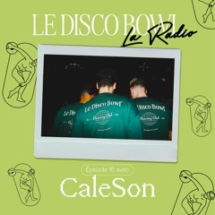 🙌 Le Disco Bowl #16 x CaleSon - Discopains, discopines