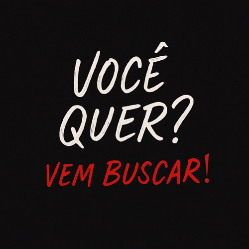 você quer? (acelerada)