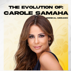 The Evolution of Carole Samaha (Bionikal Megamix)