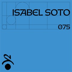 ISABEL SOTO - SPECTRUM WAVES PODCAST 075