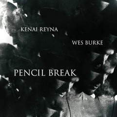 Pencil Break (feat. Wes Burke)