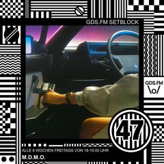 GDS.FM - M.D.M.O - SETBLOCK 47