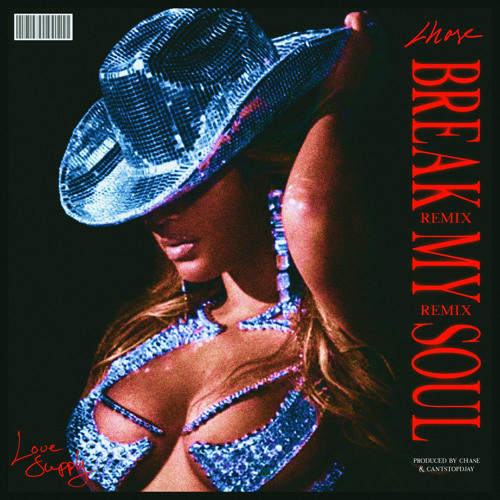 BEYONCE - BREAK MY SOUL (CHASE REMIX) FULL VERSION IN DOWNLOAD