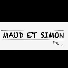 MAUD ET SIMON VOL I.