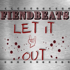 FiendBeats - Let It Out