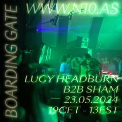 Boarding Gate 076 W/ Lucy Headburn b2b Sham