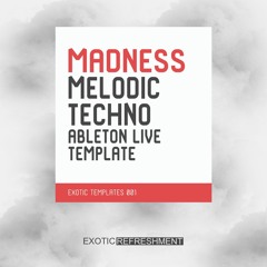 Madness - Melodic Techno Ableton Live Template - Project File