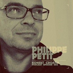 Konekt Croatia Podcast #003 - Philippe Petit