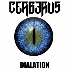 CERBERUS - DIALATION