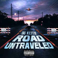Road Untraveled-OG Keith