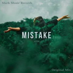 ADIK - Mistake