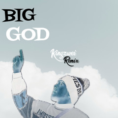 BIG GOD- Kingzwei {Live } Remixxx