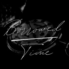 Borrowed Time