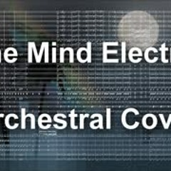 The Mind Electric (Orchestral Cover)