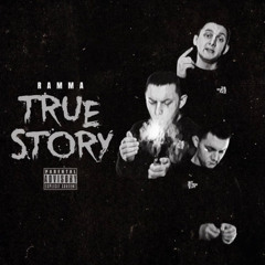 Ramma - True Story