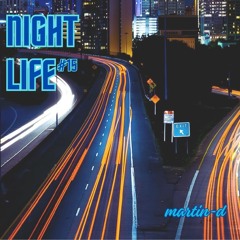 Nightlife #15 - Martin-D Podcast