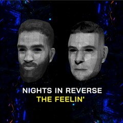 Nights in Reverse - The Feelin' (Original Mix)