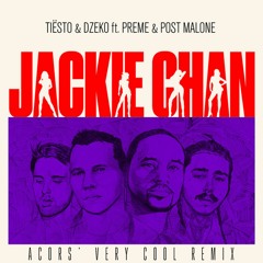 Tiesto & Dzeko - Jackie Chan (Acors' Very Cool Remix)