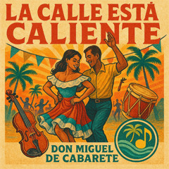 La Calle Está Caliente