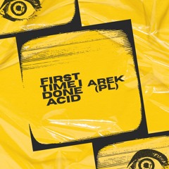 AREK (PL) - First Time I Done Acid [Original Mix)
