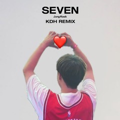 Jung Kook (정국) - Seven (KDH Remix)