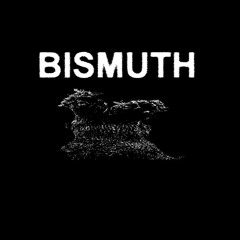BISMUTH