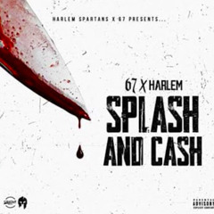 67 - Splash And Cash (Fast)