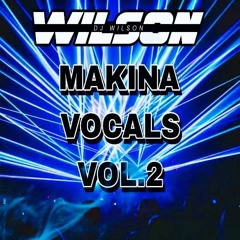 Wilson - Makina Vocals Vol2