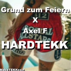 AxelF X Grund Zu Feiern HARDTEKK - MakaTEKKssin