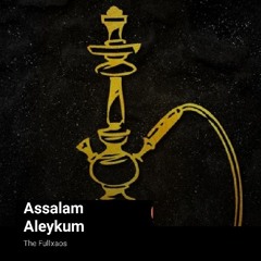 The Fullxaos - Assalam Aleykum_speaker_CAR MUSIC_fire_ ( 160kbps ).mp3