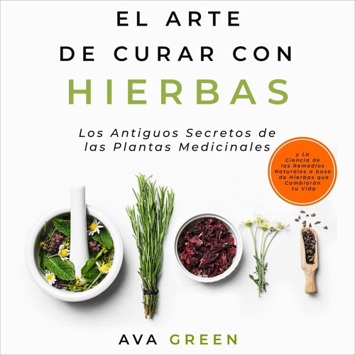 Stream episode [PDF READ ONLINE] El Arte de Curar con Hierbas [The Art ...