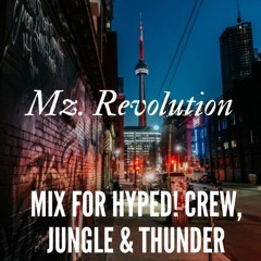 Jungle And Thunder - Live Mix for Toronto's Hyped! Crew