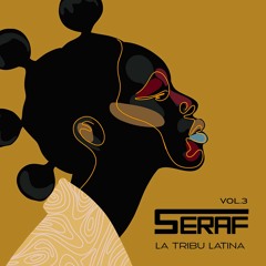 DJ SERAF - La Tribu Latina Vol.3