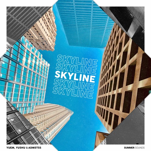 YUEM, Yushu & Admstss - Skyline [Summer Sounds Release]