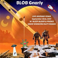 Blob Gnarly Live@ Round Venue - The Fifth Pupil Ep Tour 2016