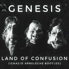FREE DOWNLOAD : Genesis - Land Of Confusion (Ignacio Arbeleche Bootleg)