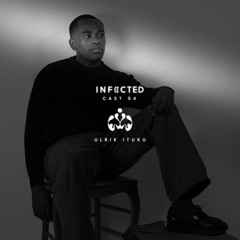 Inf3cted Cast 04 - Ulrik Ituku