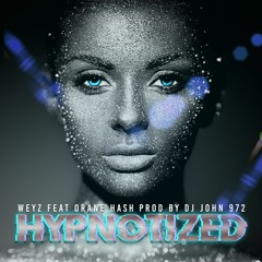 Hypnotized feat. Orane Hash (prod. by DJ John)