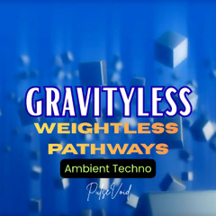 Weightless Pathways Gravityles