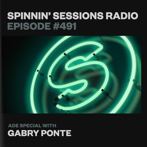 Spinnin’ Sessions Radio 491 - Gabry Ponte