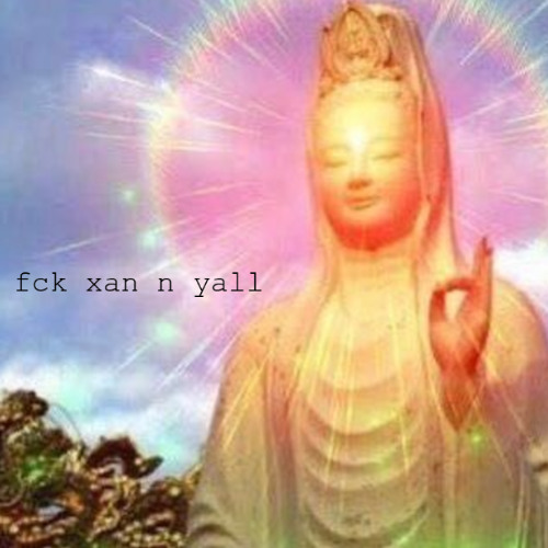 fck xan n yall
