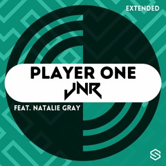 JNR feat. Natalie Gray - Player One (Extended Mix)