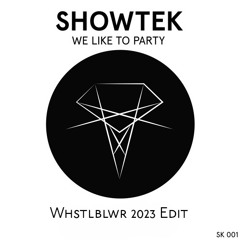 Showtek - We Like To Party (Whstlblwr Bigroom Techno Edit)